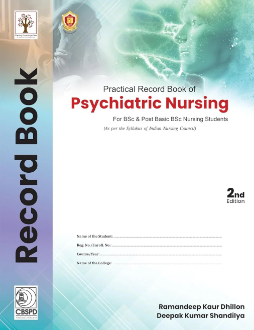 Practical Record Book of Psychiatric Nursing for Bsc & Post Basic BSc Nursing Students 
